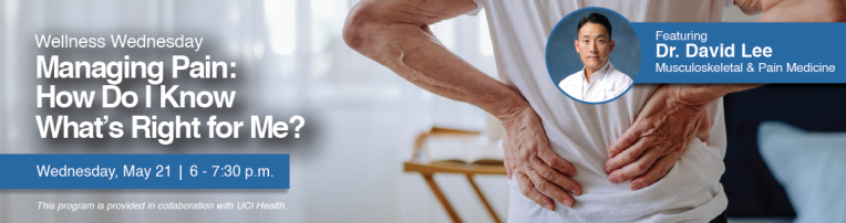 Yorba Linda Library: Wellness Wednesdays: Managing Pain: How Do I Know What’s Right For Me?
