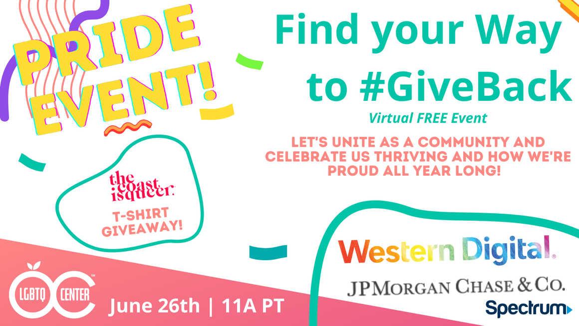 Find your Way to #Give Back (PRIDE Edition): Being Proud is #GivingBack Virtual Celebration
