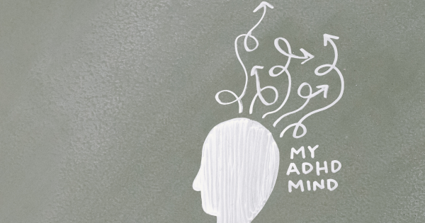 A Young Adult’s Perspective on Being Diagnosed with ADHD